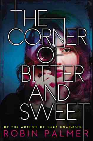 Robin Palmer - The Corner of Bitter and Sweet